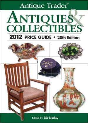 Antique Trader Antiques & Collectibles Price Guide