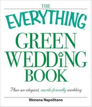 The Everything Green Wedding Book